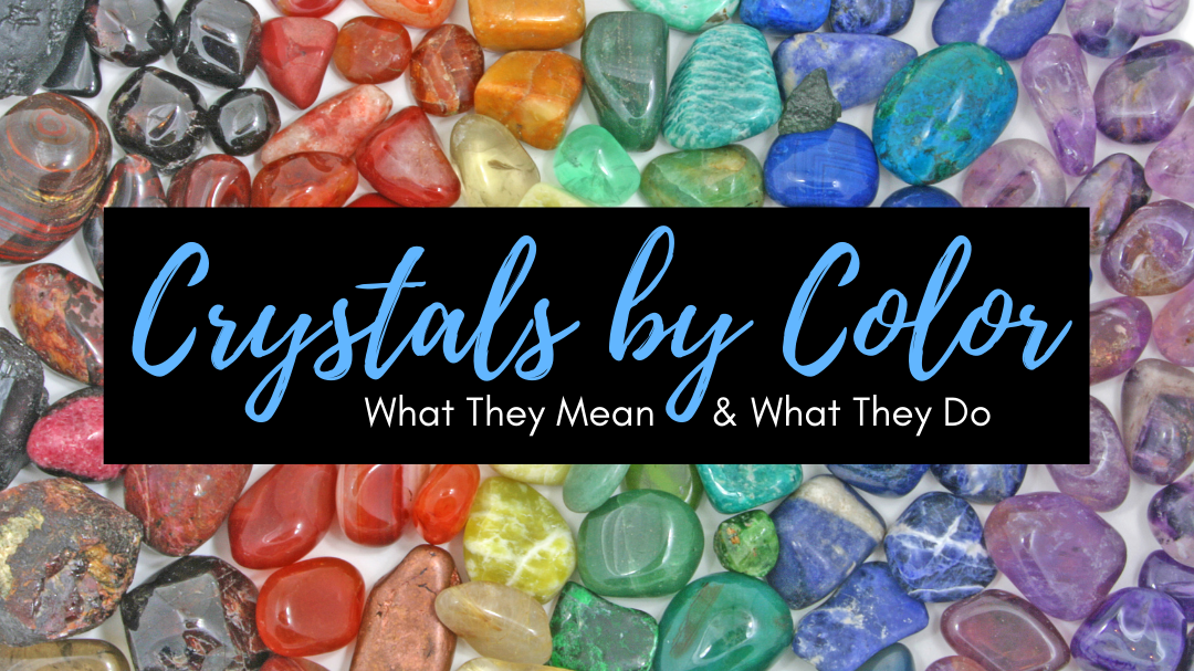Crystals By Color: What They Mean & What They Do – Cosmic Cuts