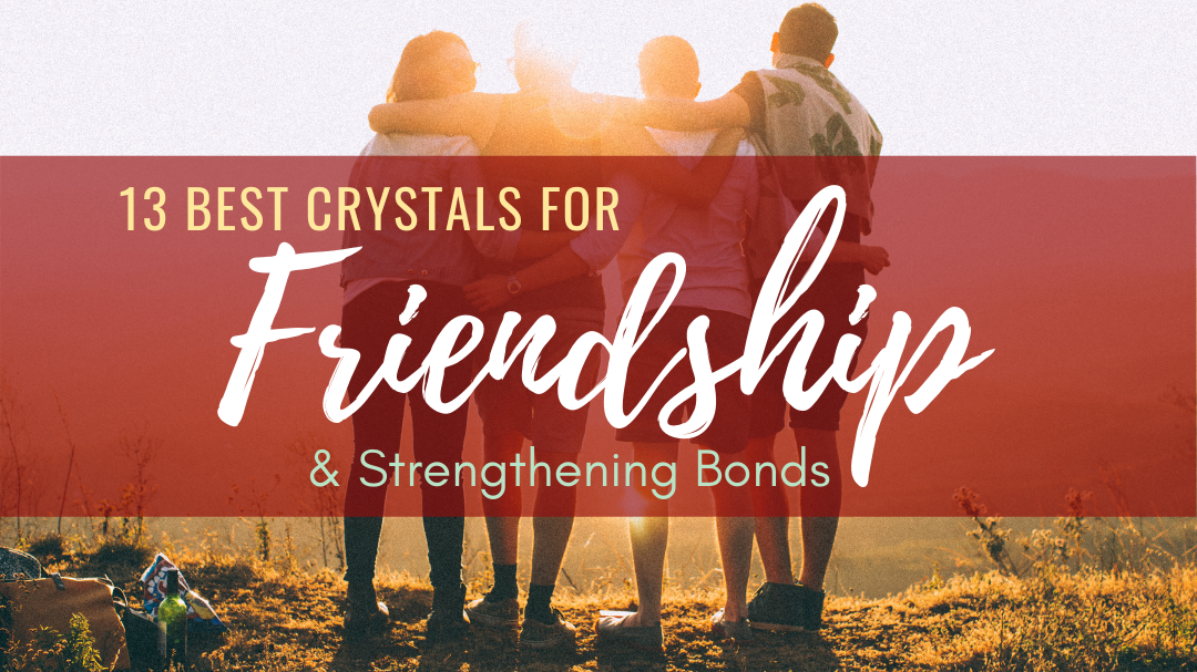 Crystals for Friendship