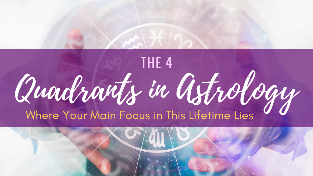 Quadrants in Astrology